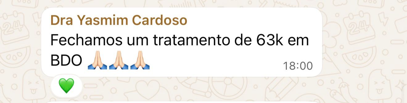 Dra. Yasmim Cardoso: tratamento de R$63k fechado
